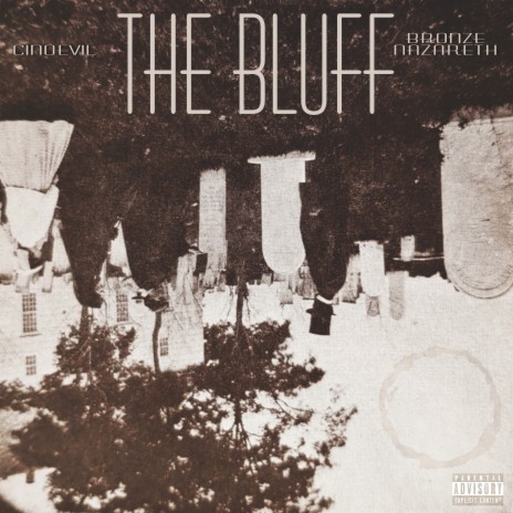 The Bluff ft. Bronze Nazareth