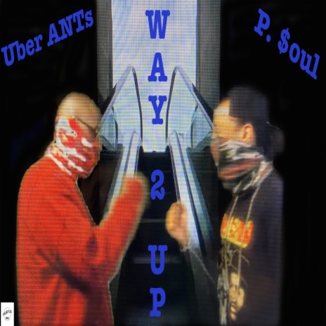 Way 2 Up ft. P. Soul