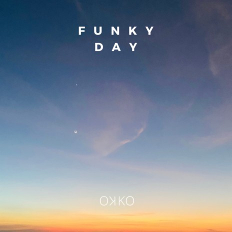 Funky Day | Boomplay Music