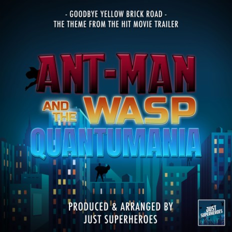 Goodbye Yellow Brick Road (From Ant-Man and The Wasp: Quantumania Trailer) (Epic Version) | Boomplay Music