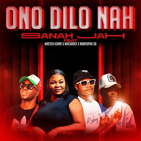 Ono Dilo Nah ft. MASTER KENNY, MACHARLY & MANYOPHA SA | Boomplay Music