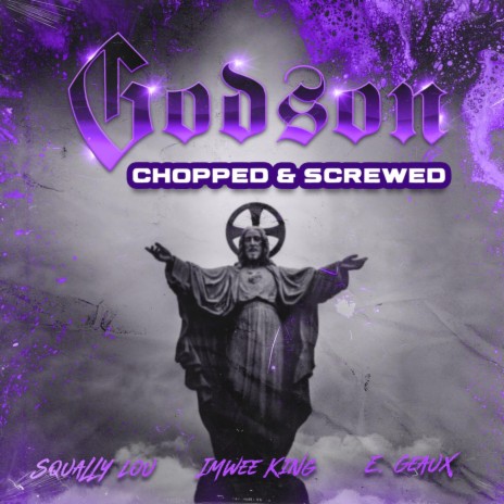 God son (Chopped & Screwed) ft. E.Geaux & Squally Lou | Boomplay Music