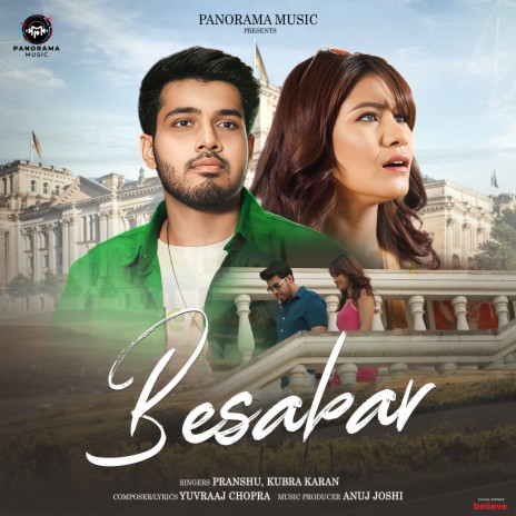 Besabar ft. Kubra Karan & Yuvraaj Chopra | Boomplay Music