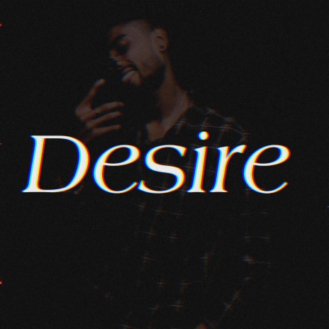 Desire | Boomplay Music