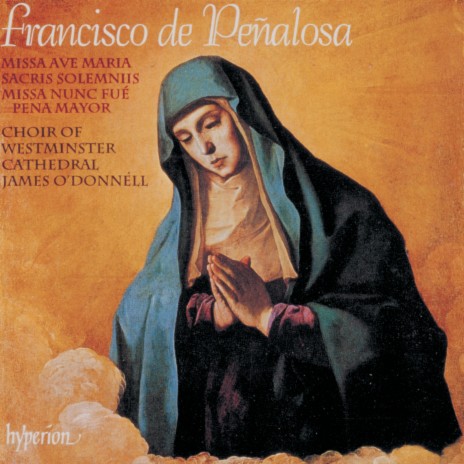 Peñalosa: Missa Ave Maria peregrina: II. Gloria ft. Westminster Cathedral Choir | Boomplay Music