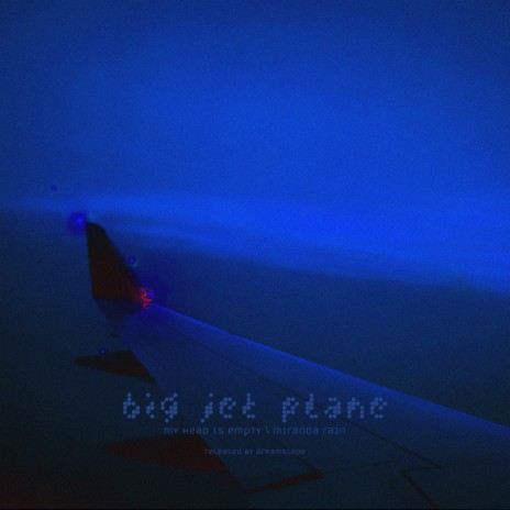big jet plane ft. Miranda Rain | Boomplay Music
