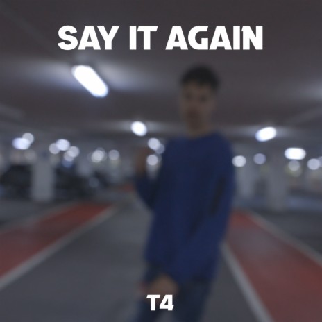 Say It Again | Boomplay Music