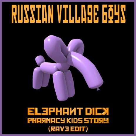 Elephant's Dick (rave edit) ft. R.V.B | Boomplay Music