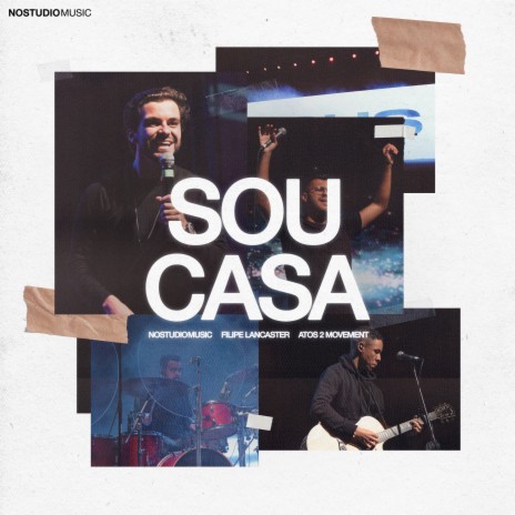 Sou Casa ft. Nostudiomusic & Atos 2 Movement | Boomplay Music