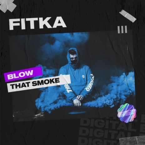 Blow That Smoke | Boomplay Music