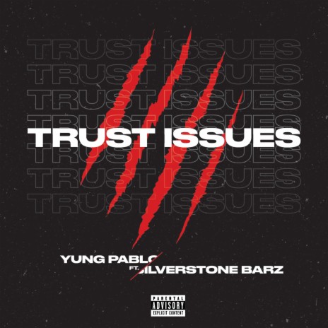 Trust Issues ft. Silverstone Barz | Boomplay Music
