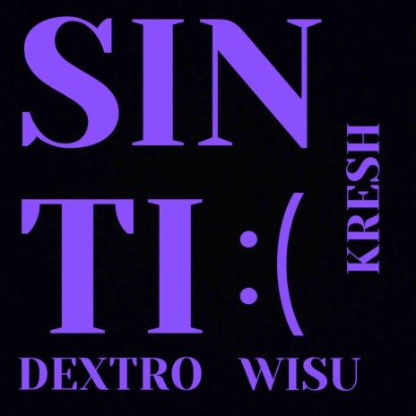 SIN TI :(ft. Wisu | Boomplay Music