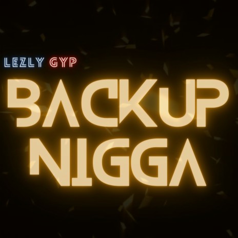 Backup Nigga