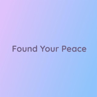 Found Your Peace