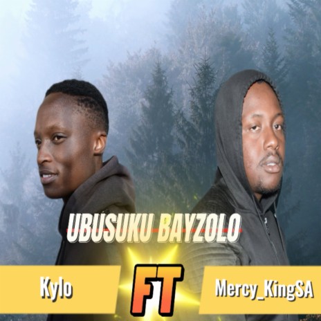 Ubusuku Bayzolo ft. Mercy_KingSA | Boomplay Music