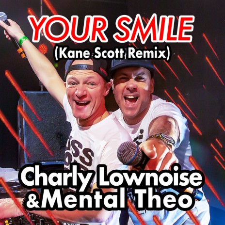 Your Smile (Kane Scott Remix) ft. Mental Theo | Boomplay Music