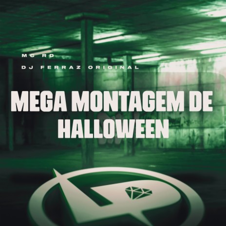 Mega Montagem de Halloween ft. DJ Ferraz Original | Boomplay Music