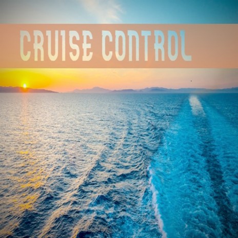 Cruise Control | Boomplay Music