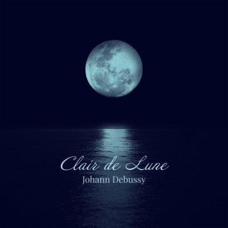 Clair de Lune, Suite Bergamasque, L. 75 | Boomplay Music