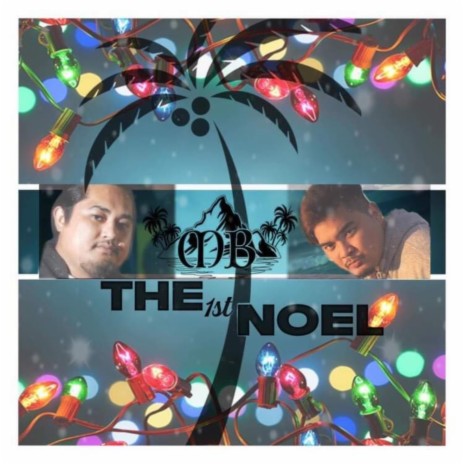 THE FIRST NOEL by Raybo & Duwa | Boomplay Music