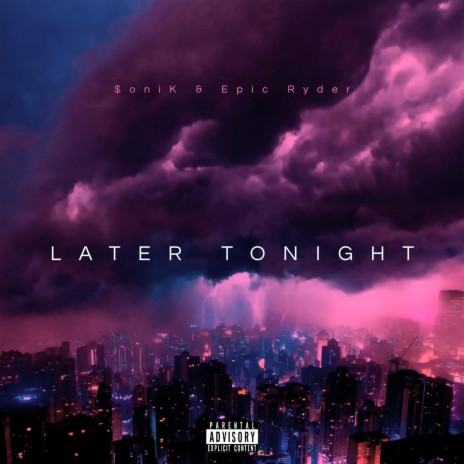 LATER TONIGHT ft. Ryd ER