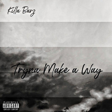 Tryna Make a Way | Boomplay Music