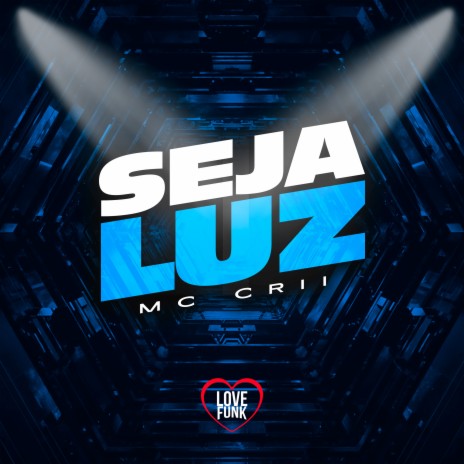 Seja Luz | Boomplay Music