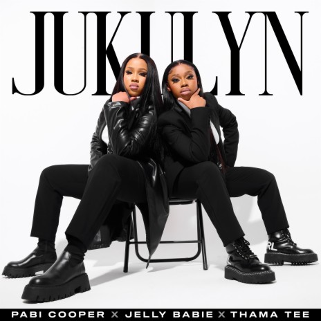 Jukulyn ft. Jelly Babie & Thama Tee | Boomplay Music