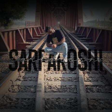 Sarfaroshi | Boomplay Music