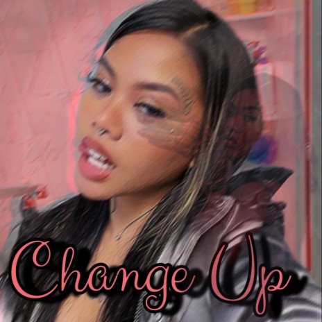 Change Up | Boomplay Music