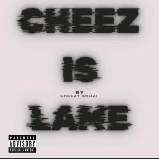 Cheezy kinda lame