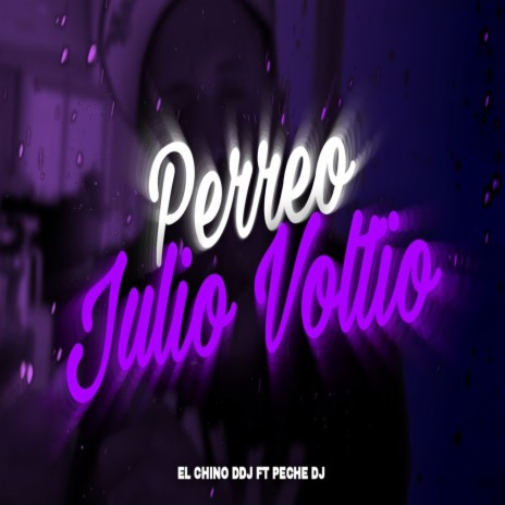 Perreo Julio Voltio ft. El Chino DDJ | Boomplay Music