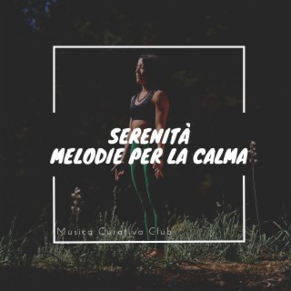 Serenità: melodie per la calma