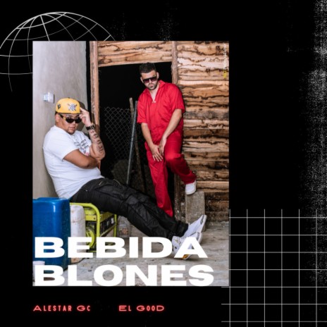 Bebida Blones ft. El Good | Boomplay Music