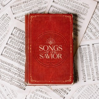 Songs of Our Savior