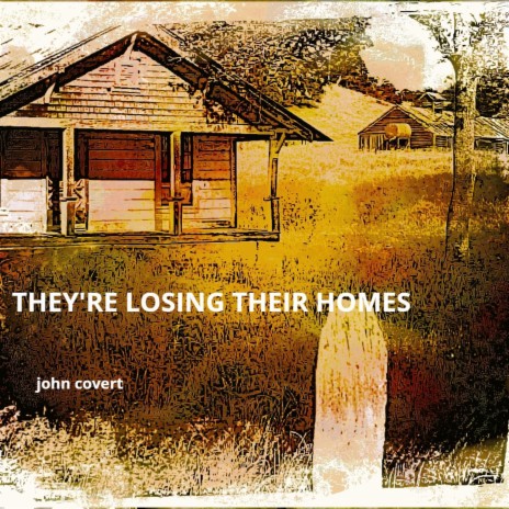 They're Losing Their Homes | Boomplay Music