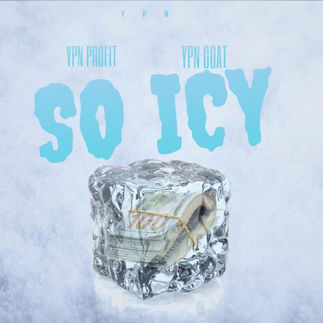 So Icy ft. YPN Goat | Boomplay Music