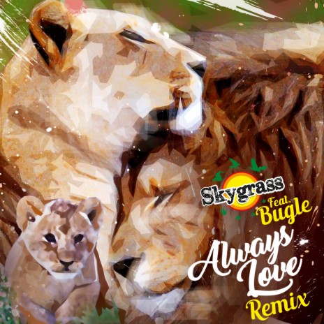 Always Love (feat. Bugle) [Remix] | Boomplay Music