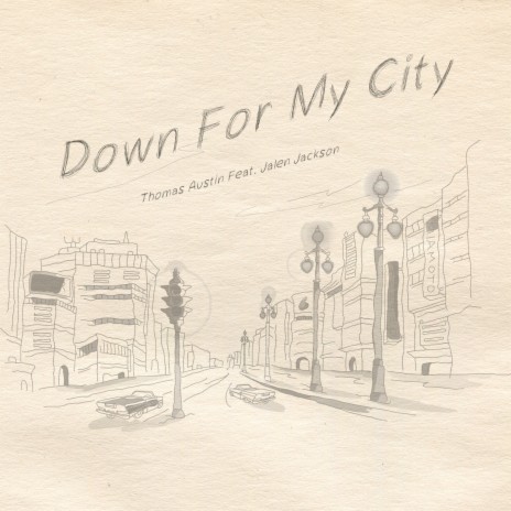 Down For My City ft. Jalen Jackson | Boomplay Music