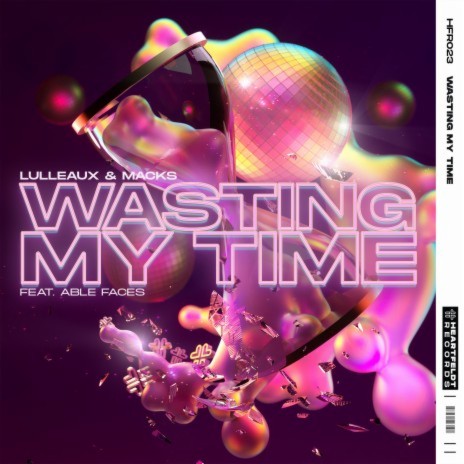 Wasting My Time (feat. Able Faces) [Extended Mix] | Boomplay Music