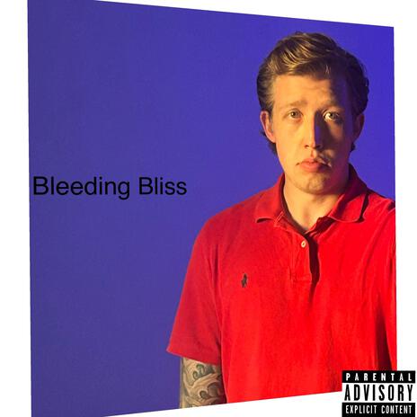 Bleeding Bliss | Boomplay Music