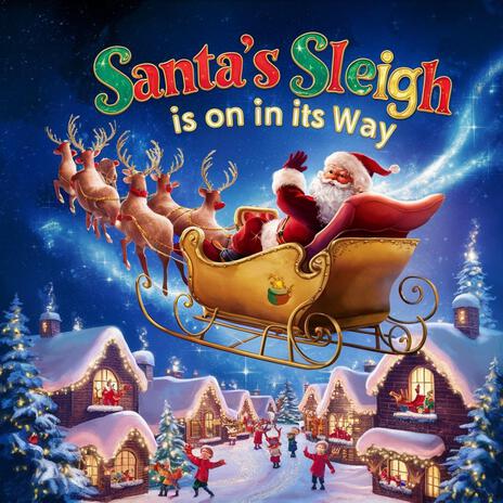 Santa’s Sleigh Is on Its Way | Boomplay Music