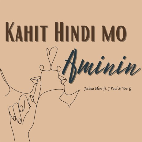 Kahit Hindi Mo Aminin ft. J Paul Music | Boomplay Music