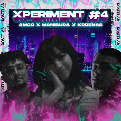 Xperiment 4 ft. Manibura & Krdenas | Boomplay Music