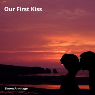 Our First Kiss