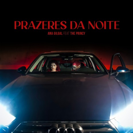 Prazeres da Noite ft. The Princy | Boomplay Music