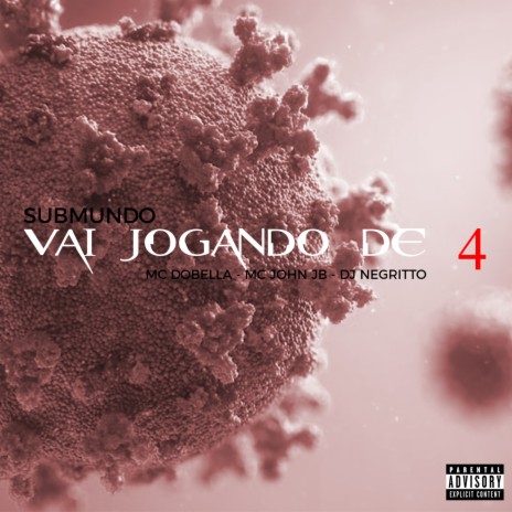 SUBMUNDO VAI JOGANDO DE 4 ft. Mc Dobella | Boomplay Music