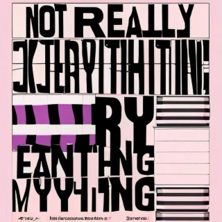 Not Really Anything lyrics | Boomplay Music