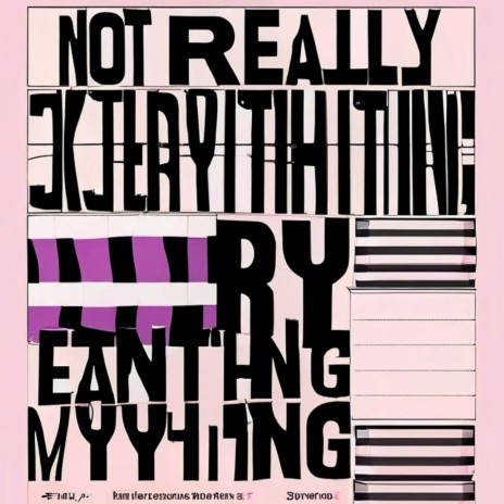 Not Really Anything | Boomplay Music