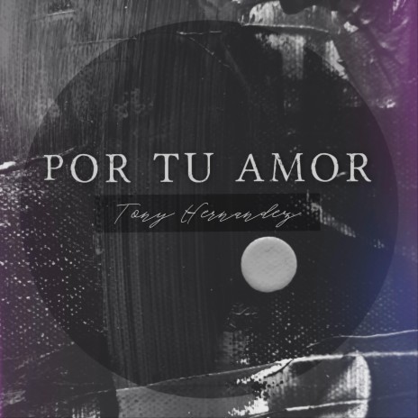 Por Tu Amor | Boomplay Music